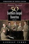 Beispielbild fr Stories Behind 50 Southern Gospel Favorites zum Verkauf von BooksRun