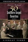 Stock image for Stories Behind 50 Southern Gospel Favorites for sale by BooksRun
