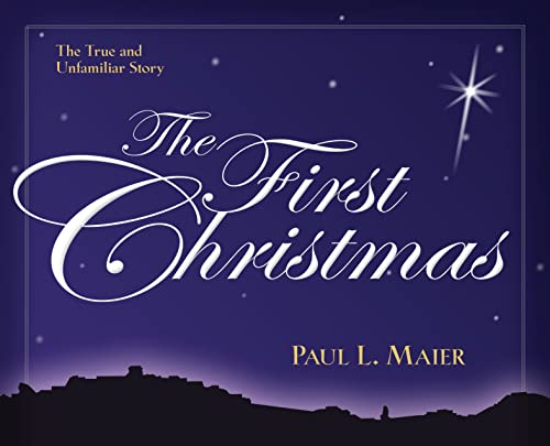 Imagen de archivo de The First Christmas: The True and Unfamiliar Story a la venta por Russell Books