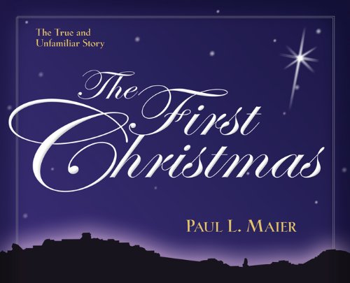 9780825439155: The First Christmas – The True and Unfamiliar Story