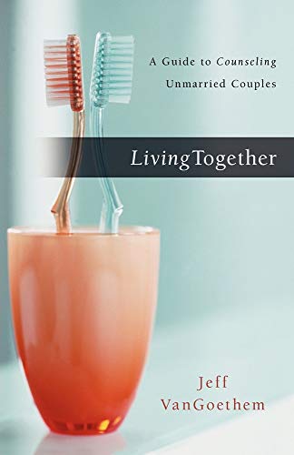 Stock image for Living Together: A Guide to Counseling Unmarried Couples for sale by Gulf Coast Books