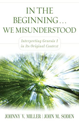 Beispielbild fr In the Beginning. We Misunderstood: Interpreting Genesis 1 in Its Original Context zum Verkauf von Russell Books