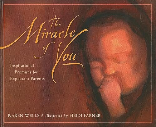 Stock image for The Miracle of You: Inspirational Promises for Expectant Parents for sale by ThriftBooks-Atlanta
