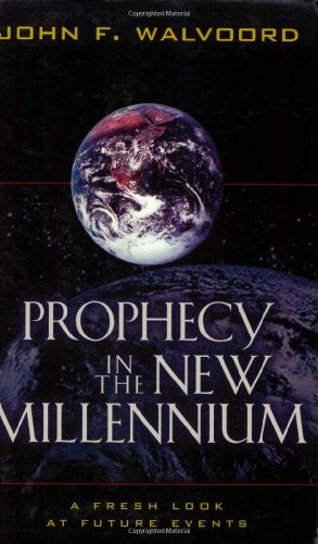 Imagen de archivo de Prophecy in the New Millennium: A Fresh Look at Future Events a la venta por Half Price Books Inc.