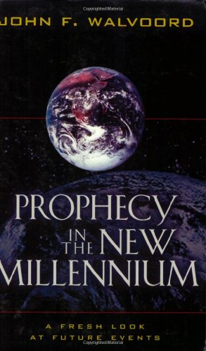 Stock image for Prophecy in the New Millennium: A Fresh Look at Future Events for sale by Your Online Bookstore