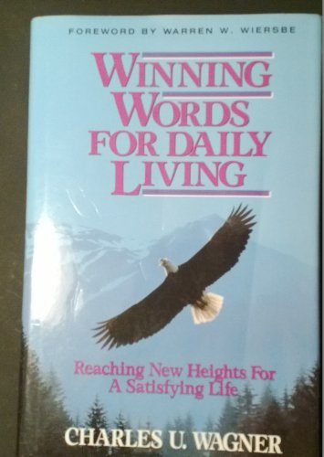 Imagen de archivo de Winning Words for Daily Living: Reaching New Heights for a Satisfying Life a la venta por SecondSale