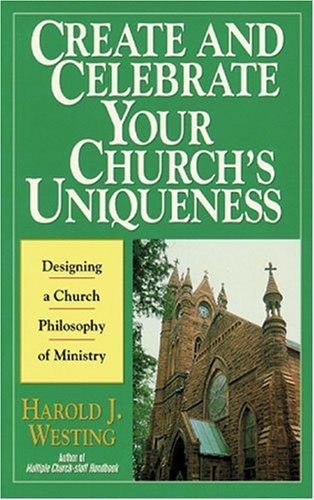 Beispielbild fr Create and Celebrate Your Church's Uniqueness zum Verkauf von Wonder Book