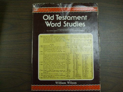 Beispielbild fr Old Testament Word Studies : Hebrew English and Chaldee Lexicon and Concordance zum Verkauf von Better World Books