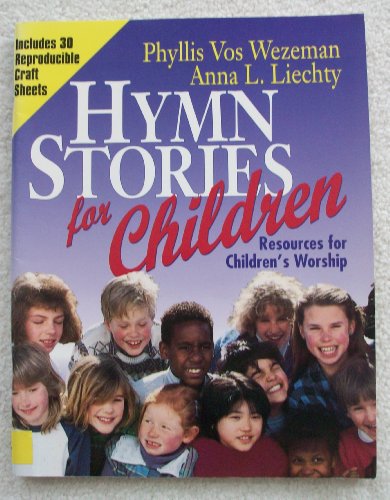 Beispielbild fr Hymn Stories for Children : Resources for Children's Worship zum Verkauf von Better World Books