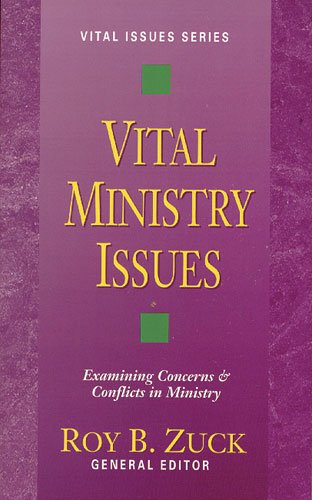 Beispielbild fr Vital Ministry Issues : Examining Concerns and Conflicts in Ministry zum Verkauf von Better World Books