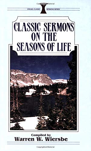 9780825440793: Classic Sermons on the Seasons of Life (Kregel Classic Sermons Series)