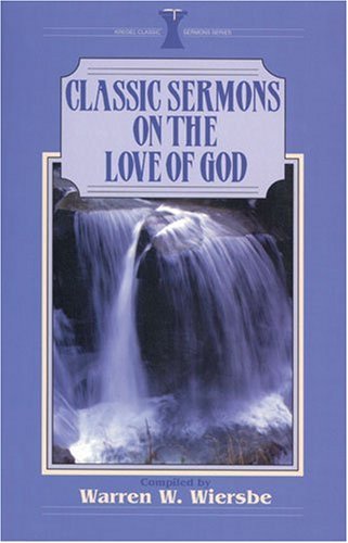 Stock image for Classic Sermons/Love of God (Kregel Classic Sermons Series) for sale by Jenson Books Inc