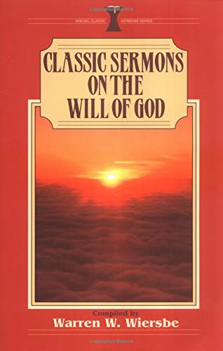 9780825440854: Classic Sermons on the Will of God (Kregel Classic Sermons Series)