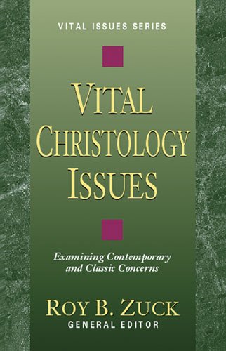 Vital Christology Issues (Vital Issues Series, V. 10) (9780825440960) by Zuck, Roy B.