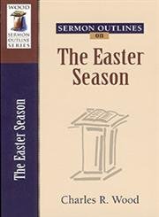 9780825441202: Sermon Outlines on the Easter Season (Wood Sermon Outline)