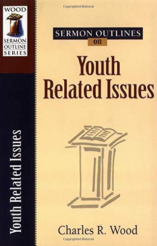 Beispielbild fr Sermon Outlines on Youth Related Issues zum Verkauf von Blackwell's