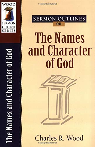 9780825441370: Sermon Outlines on the Names And Character of God