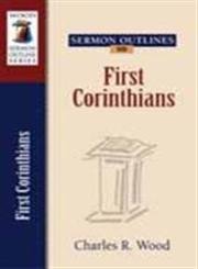 9780825441424: Sermon Outlines on First Corinthians (Wood Sermon Outline)