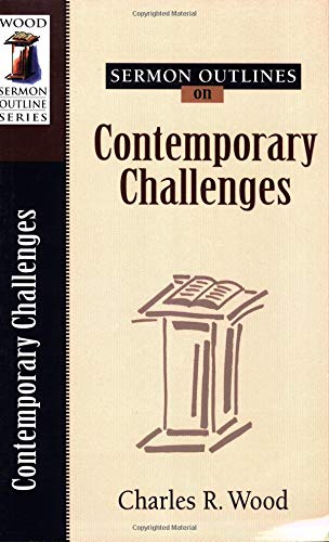 Stock image for Sermon Outlines on Contemporary Challenges (Wood Sermon Outline Series) for sale by Ergodebooks