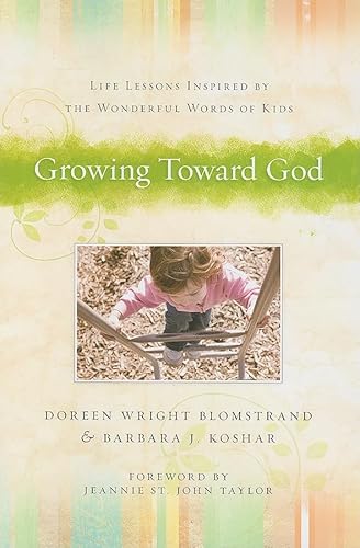 Beispielbild fr Growing Toward God zum Verkauf von Blackwell's