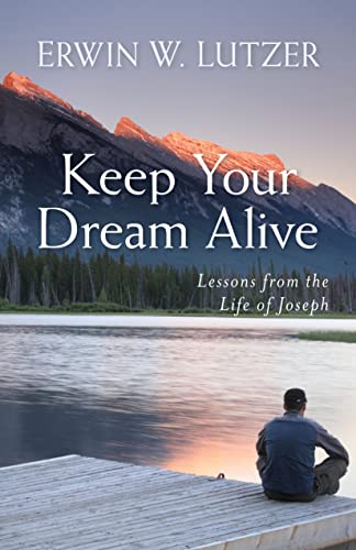 Beispielbild fr Keep Your Dream Alive : Lessons from the Life of Joseph zum Verkauf von Better World Books