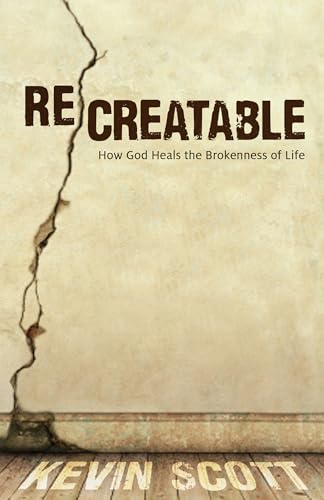 Stock image for ReCreatable: How God Heals the Brokenness of Life for sale by SecondSale