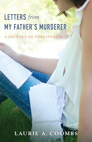 Stock image for Letters from My Father's Murderer: A Journey of Forgiveness for sale by Dream Books Co.
