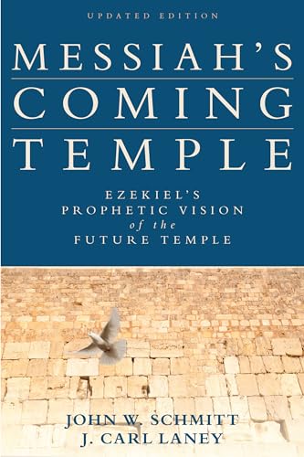 Imagen de archivo de Messiahs Coming Temple: Ezekiels Prophetic Vision of the Future Temple a la venta por Goodwill Books