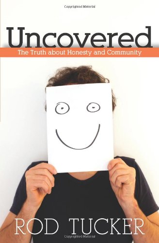 Beispielbild fr Uncovered : The Truth about Honesty and Community zum Verkauf von Buchpark