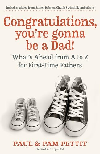 Beispielbild fr Congratulations, You're Gonna Be a Dad! Second Edition : What's Ahead from a to Z for First-Time Fathers zum Verkauf von Better World Books