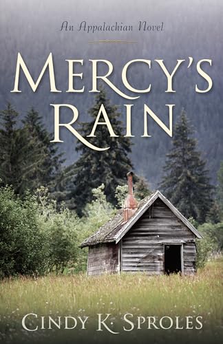 Beispielbild fr Mercy's Rain: An Appalachian Novel zum Verkauf von Russell Books