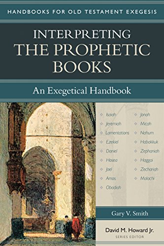 Beispielbild fr Interpreting the Prophetic Books: An Exegetical Handbook (Handbooks for Old Testament Exegesis) zum Verkauf von WorldofBooks