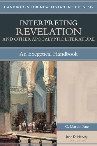9780825443640: Interpreting Revelation & Other Apocalyptic Lite – An Exegetical Handbook (Handbooks for New Testament Interpretation)