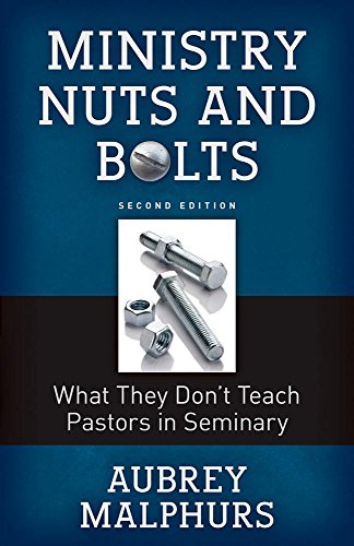 Stock image for Ministry Nuts and Bolts: What They Do't Teach Pastors in Seminary for sale by HPB Inc.