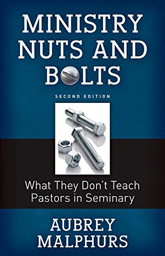 9780825444432: Ministry Nuts and Bolts: What They Do't Teach Pastors in Seminary