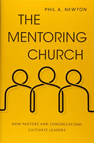 Stock image for The Mentoring Church: How Pastors and Congregations Cultivate Leaders for sale by Greenway