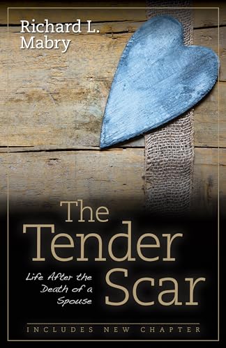 Stock image for The Tender Scar: Life After the Death of a Spouse for sale by Hawking Books