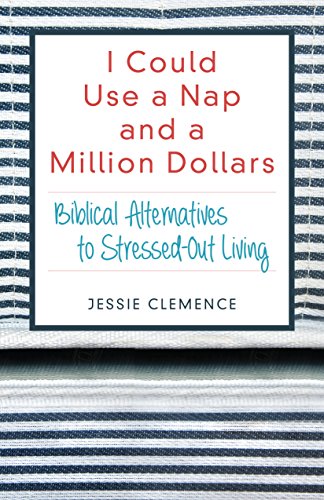 Beispielbild fr I Could Use a Nap and a Million Dollars: Biblical Alternatives to Stressed-Out Living zum Verkauf von SecondSale