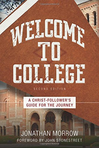 Imagen de archivo de Welcome to College: A Christ-Follower's Guide for the Journey a la venta por SecondSale