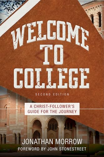 Stock image for Welcome to College: A Christ-Follower's Guide for the Journey for sale by Orion Tech