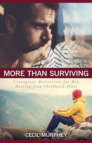 Beispielbild fr More Than Surviving: Courageous Meditations for Men Hurting from Childhood Abuse zum Verkauf von Wonder Book