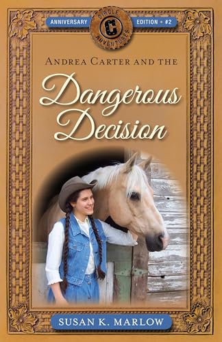 Stock image for Andrea Carter and the Dangerous Decision (Circle C Adventures, 2) for sale by -OnTimeBooks-