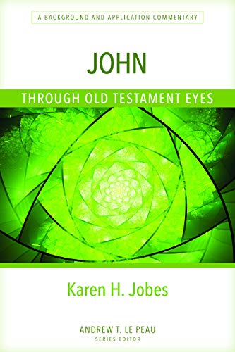 9780825445088: John Through Old Testament Eyes – A Background and Application Commentary