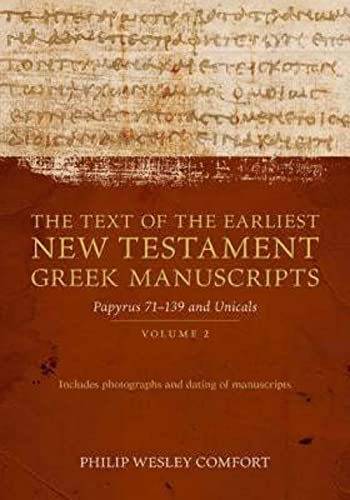 Beispielbild fr The Text of the Earliest New Testament Greek Manuscripts zum Verkauf von Blackwell's