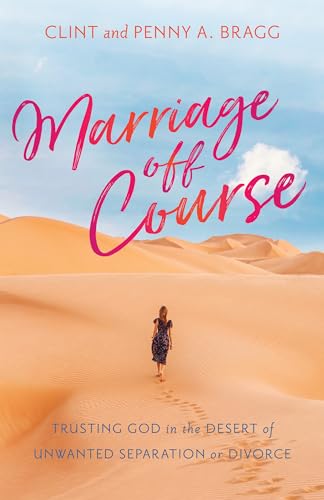 Beispielbild fr Marriage Off Course : Trusting God in the Desert of Unwanted Separation or Divorce zum Verkauf von Buchpark