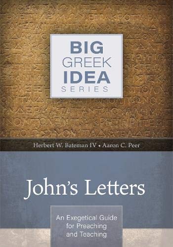 Beispielbild fr John's Letters: An exegetical guide for preaching and teaching (Big Greek Idea) zum Verkauf von Pennywisestore