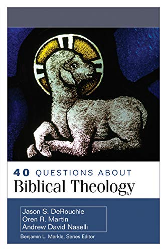 Stock image for 40 Questions About Biblical Theology for sale by Books Unplugged