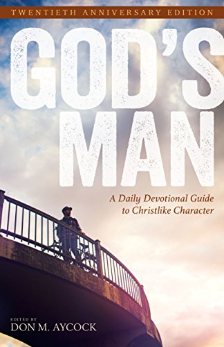 Beispielbild fr God's Man: A Daily Devotional Guide to Christlike Character zum Verkauf von WorldofBooks
