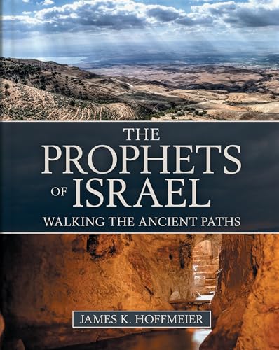 Beispielbild fr The Prophets of Israel: Walking the Ancient Paths zum Verkauf von Regent College Bookstore