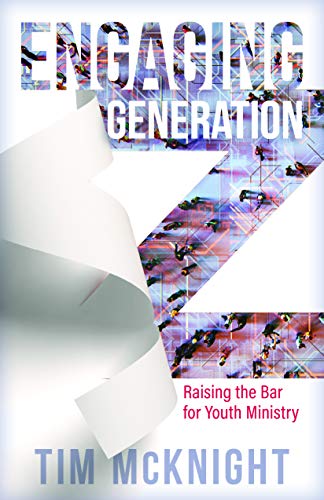 Stock image for Engaging Generation Z: Raising the Bar for Youth Ministry for sale by Austin Goodwill 1101